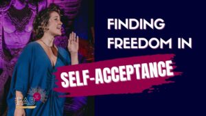Finding Freedom in Self-Acceptance