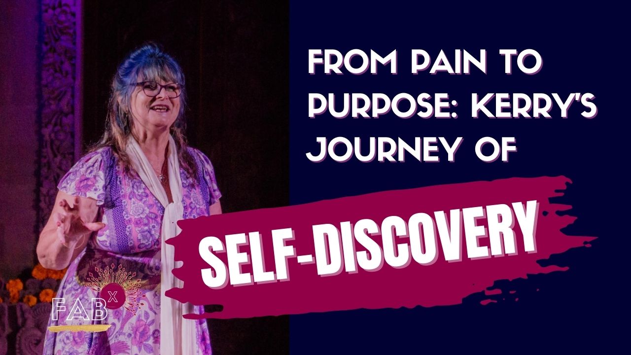 From Pain to Purpose: Kerry's Journey of Self-Discovery