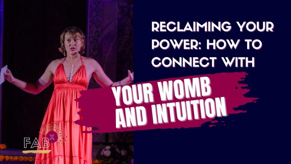 Reclaiming Your Power: How to Connect with Your Womb and Intuition