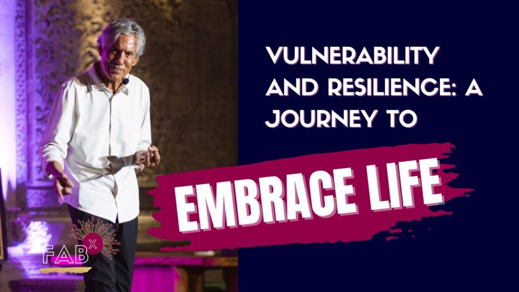 Vulnerability and Resilience: A Journey to Embrace Life